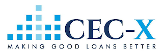 CEC-X MAKING GOOD LOANS BETTER