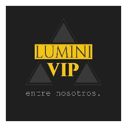 LUMINI VIP ENTRE NOSOTROS.