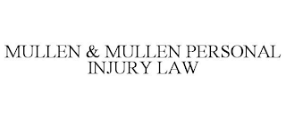 MULLEN & MULLEN PERSONAL INJURY LAW
