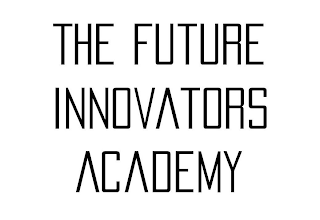 THE FUTURE INNOVATORS ACADEMY