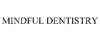 MINDFUL DENTISTRY