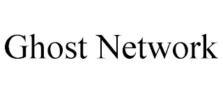 GHOST NETWORK