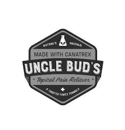 NATURE'S ORIGINAL MADE WITH CANATREX UNCLE BUD'S · TOPICAL PAIN RELIEVER · A TRUSTED FAMILY FORMULA