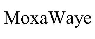 MOXAWAYE