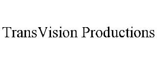 TRANSVISION PRODUCTIONS