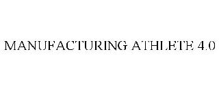 MANUFACTURING ATHLETE 4.0