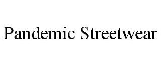 PANDEMIC STREETWEAR