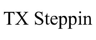 TX STEPPIN