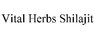 VITAL HERBS SHILAJIT