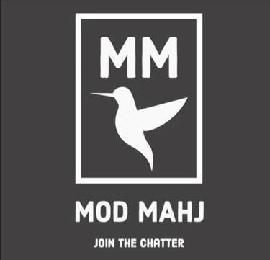 MM MOD MAHJ JOIN THE CHATTER