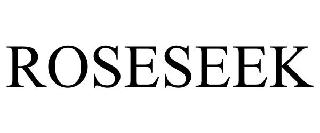ROSESEEK