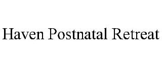 HAVEN POSTNATAL RETREAT