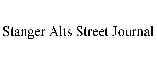 STANGER ALTS STREET JOURNAL