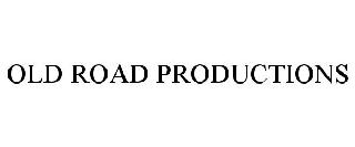 OLD ROAD PRODUCTIONS