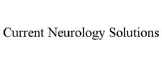 CURRENT NEUROLOGY SOLUTIONS