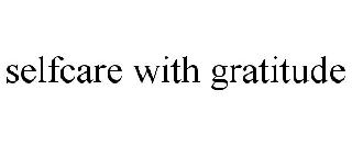 SELFCARE WITH GRATITUDE