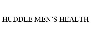 HUDDLE MEN'S HEALTH