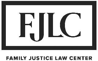 FJLC FAMILY JUSTICE LAW CENTER