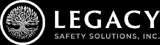 LEGACY SAFETY SOLUTIONS, INC.