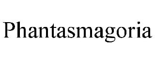 PHANTASMAGORIA