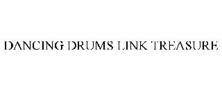 DANCING DRUMS LINK TREASURE