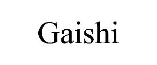 GAISHI