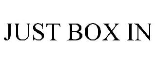 JUST BOX IN