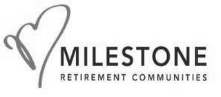 MILESTONE RETIREMENT COMMUNITIES