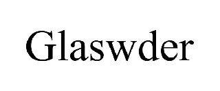 GLASWDER