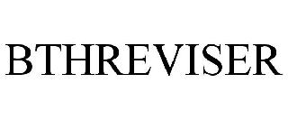 BTHREVISER