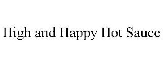 HIGH AND HAPPY HOT SAUCE