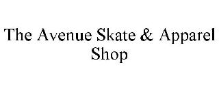 THE AVENUE SKATE & APPAREL SHOP