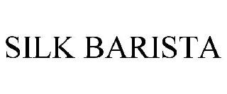SILK BARISTA