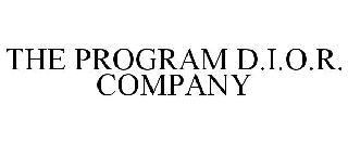 THE PROGRAM D.I.O.R. COMPANY