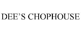 DEE'S CHOPHOUSE