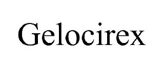GELOCIREX