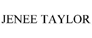 JENEE TAYLOR
