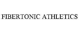 FIBERTONIC ATHLETICS