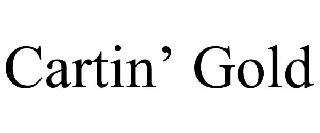 CARTIN' GOLD