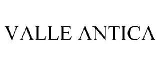 VALLE ANTICA