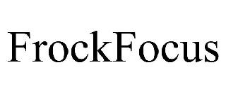 FROCKFOCUS