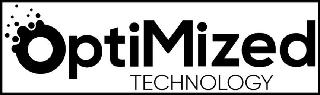 OPTIMIZED TECHNOLOGY