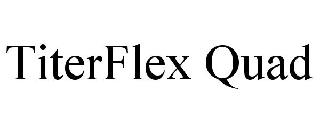 TITERFLEX QUAD