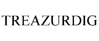 TREAZURDIG