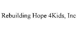 REBUILDING HOPE 4KIDS, INC