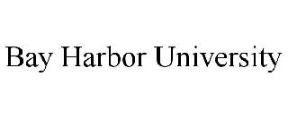 BAY HARBOR UNIVERSITY