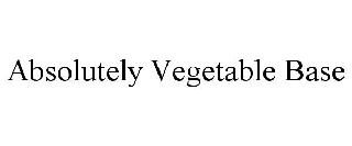 ABSOLUTELY VEGETABLE BASE