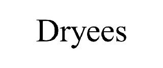 DRYEES