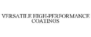 VERSATILE HIGH-PERFORMANCE COATINGS