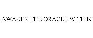 AWAKEN THE ORACLE WITHIN